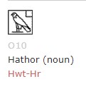 Egyptian hieroglypoh for the goddess Hathor, aka House of Horus